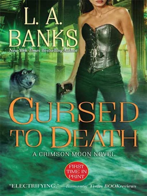 Title details for Cursed to Death by L. A. Banks - Wait list